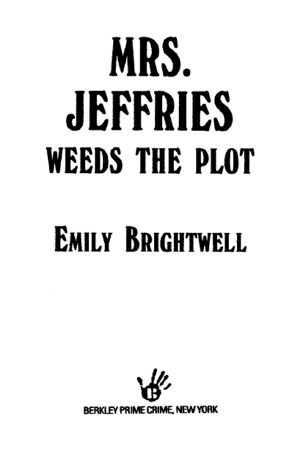 [Mrs Jeffries 15] • Mrs Jeffries Weeds the Plot